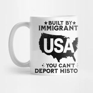 Immigrants-Built-America-Don’t-Forget-History Mug